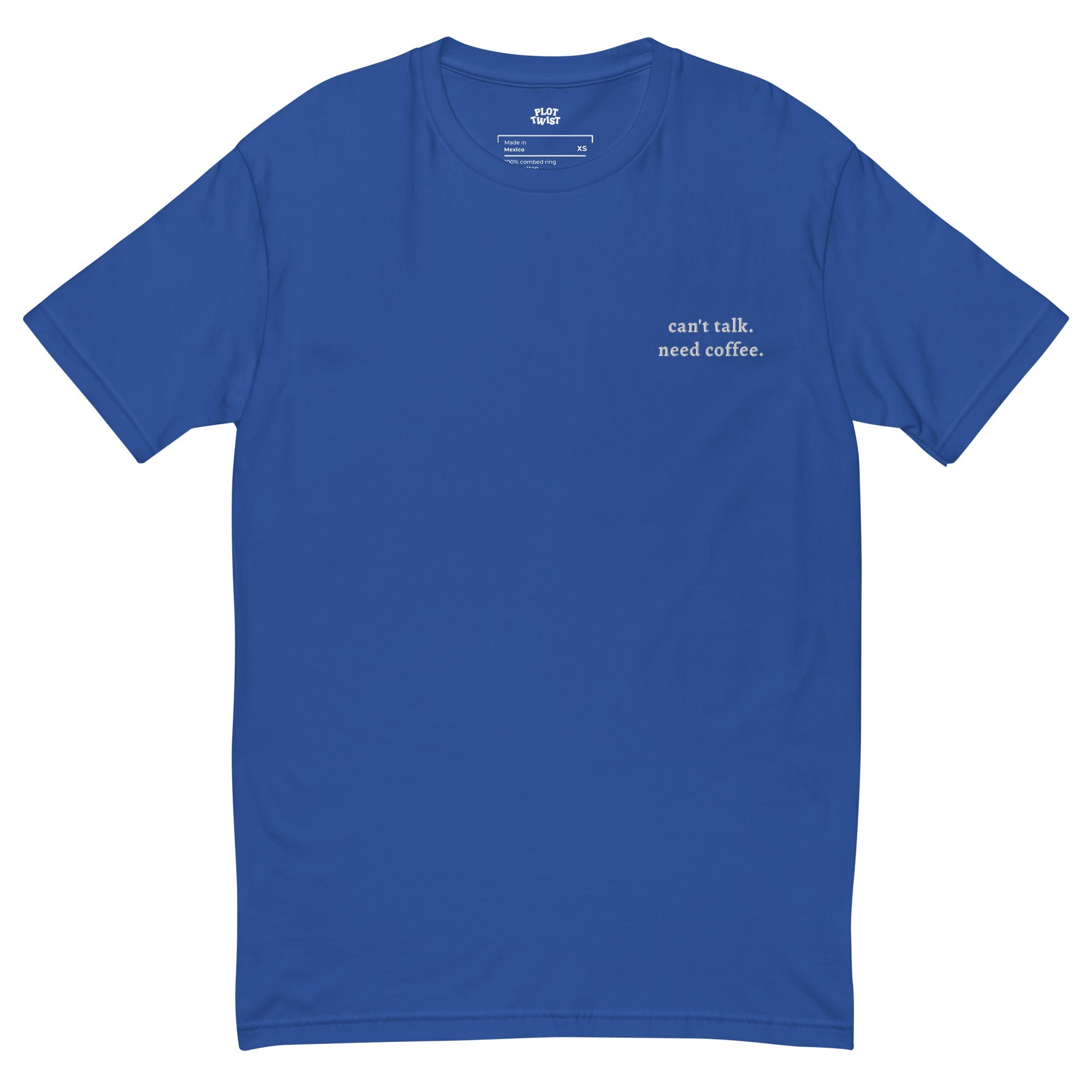 "can't talk. need coffee" T-shirt - Plot Twist - 8108871_5338
