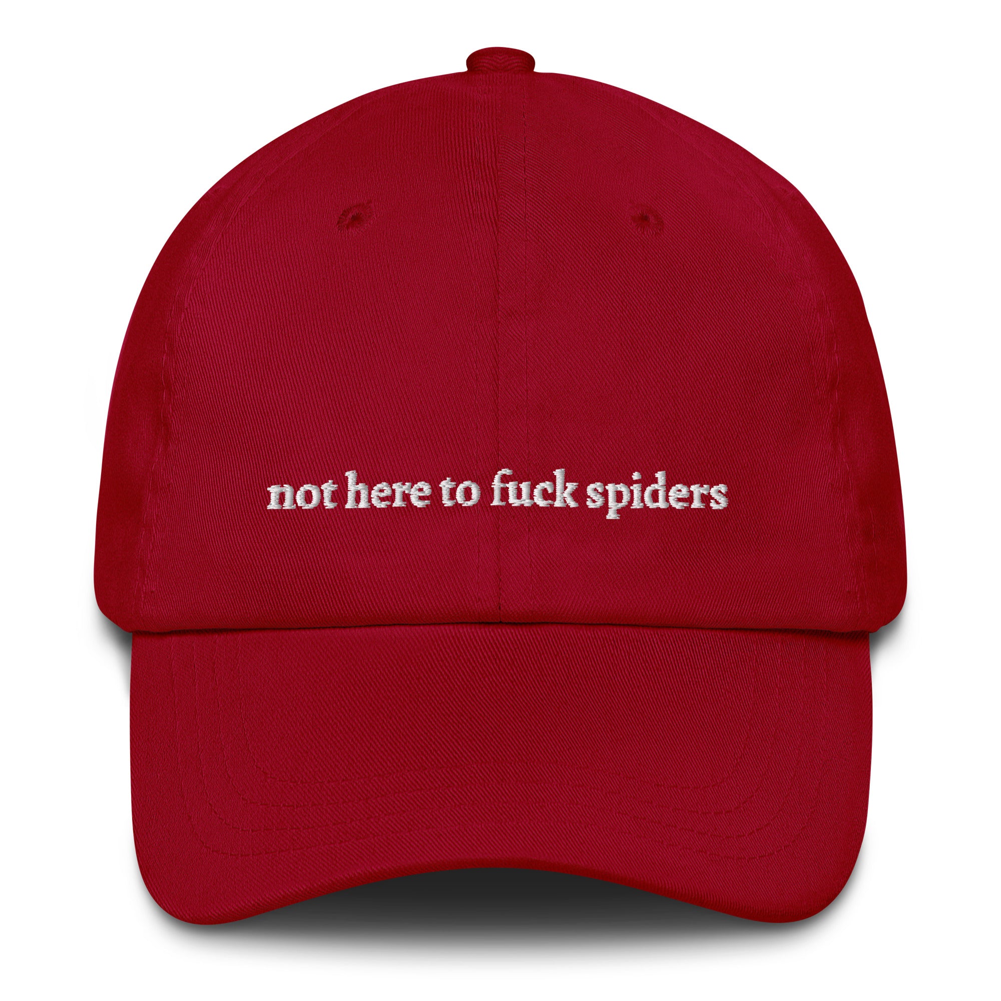 Cranberry  "not here to f*** spiders" dad hat front view | Plot Twist