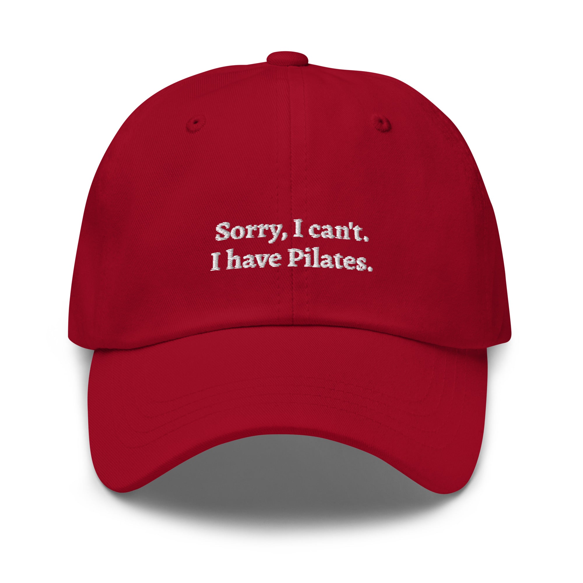 Cranberry "Sorry, I can't. I have Pilates" dad hat front view | Plot Twist