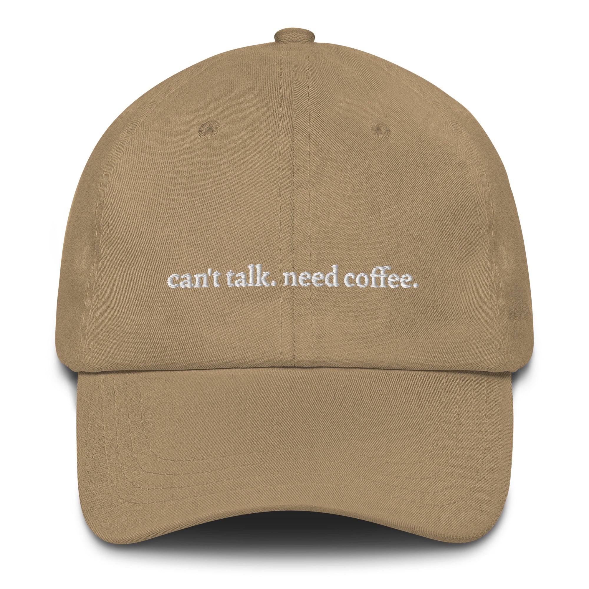 Khaki "can't talk need coffee" dad hat front view | Plot Twist