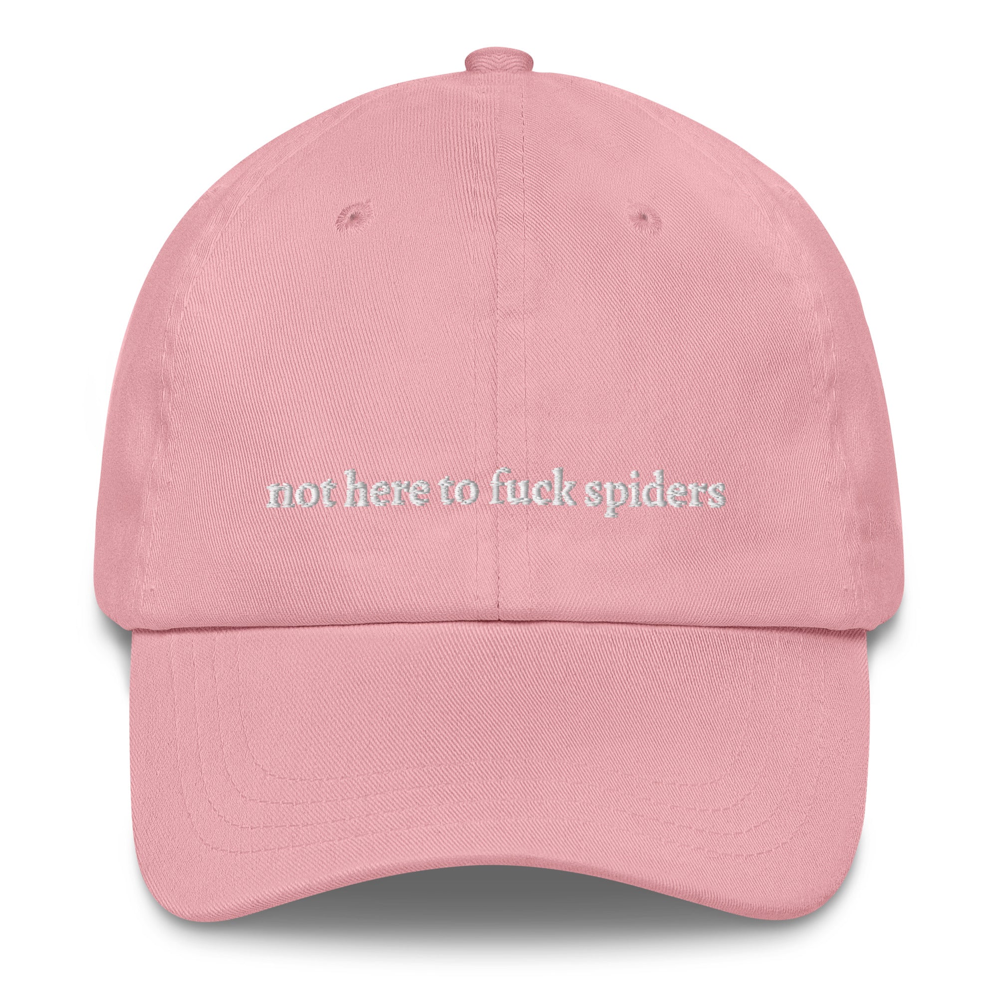 Pink  "not here to f*** spiders" dad hat front view | Plot Twist