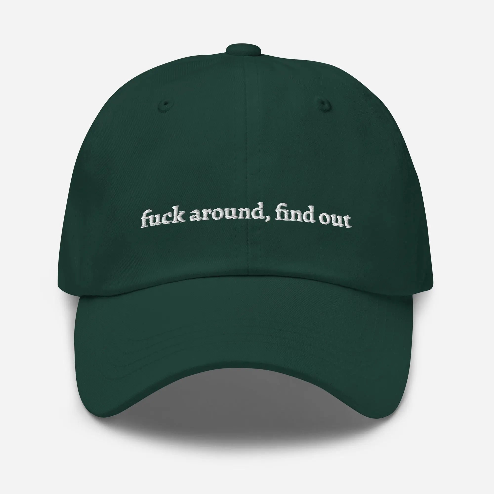 "f*** around, find out" Dad hat - Plot Twist - Spruce Green
