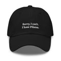 "Sorry, I can't. I have Pilates" Dad Hat - Plot Twist - 7450403_7854