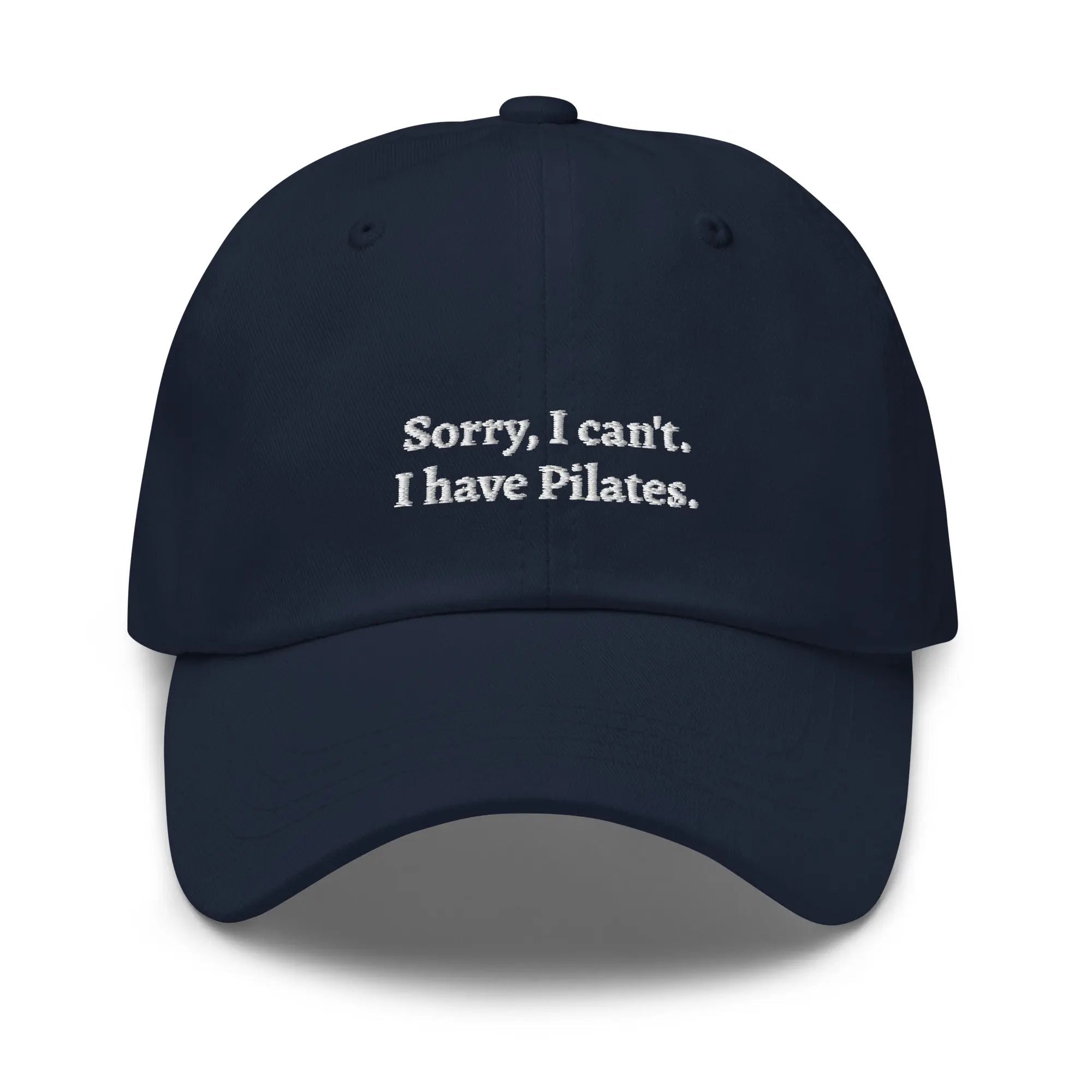 "Sorry, I can't. I have Pilates" Dad Hat - Plot Twist - 7450403_7857